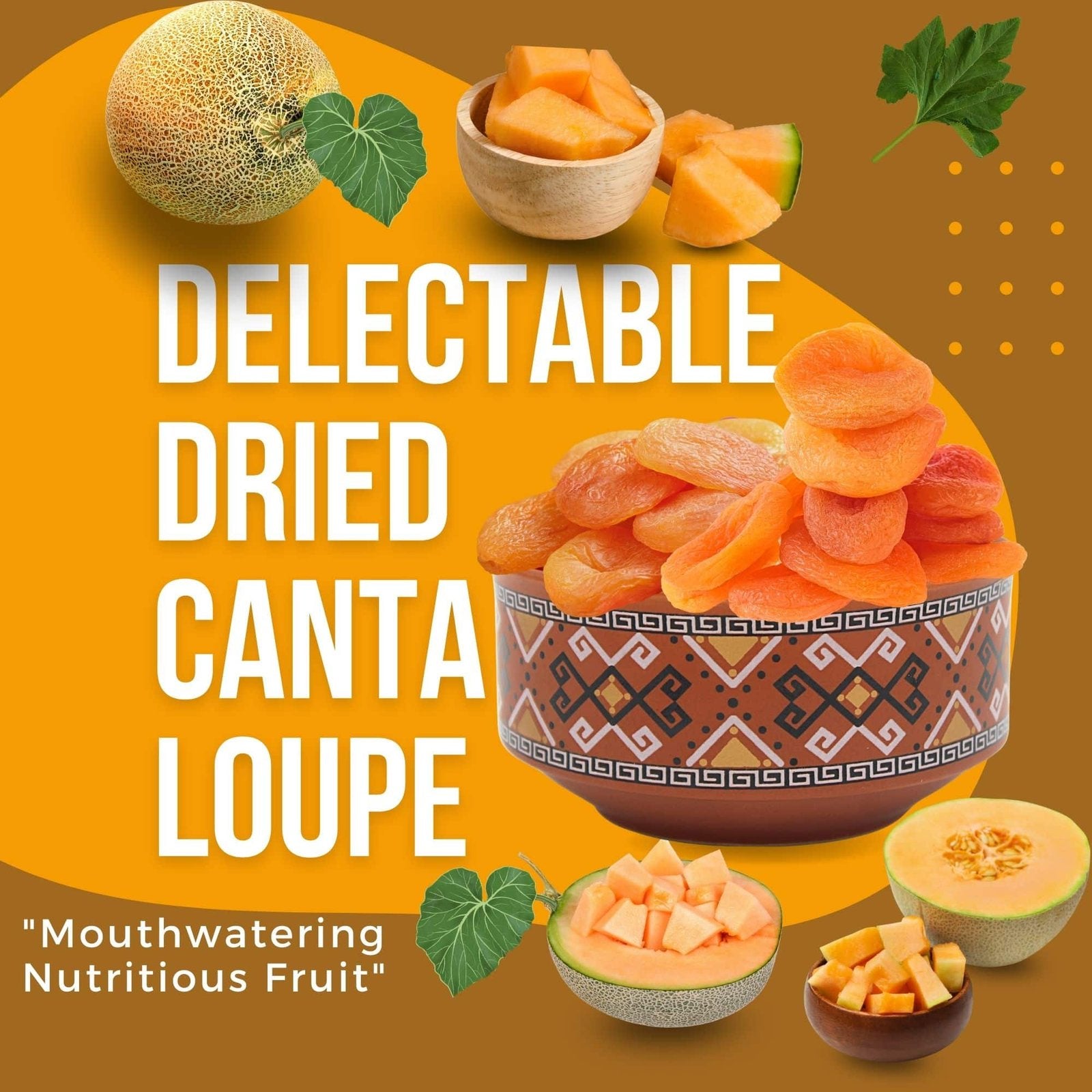 Dehydrated Cantaloupe| Dried Cantaloupe | 250g Stand-up Pouch